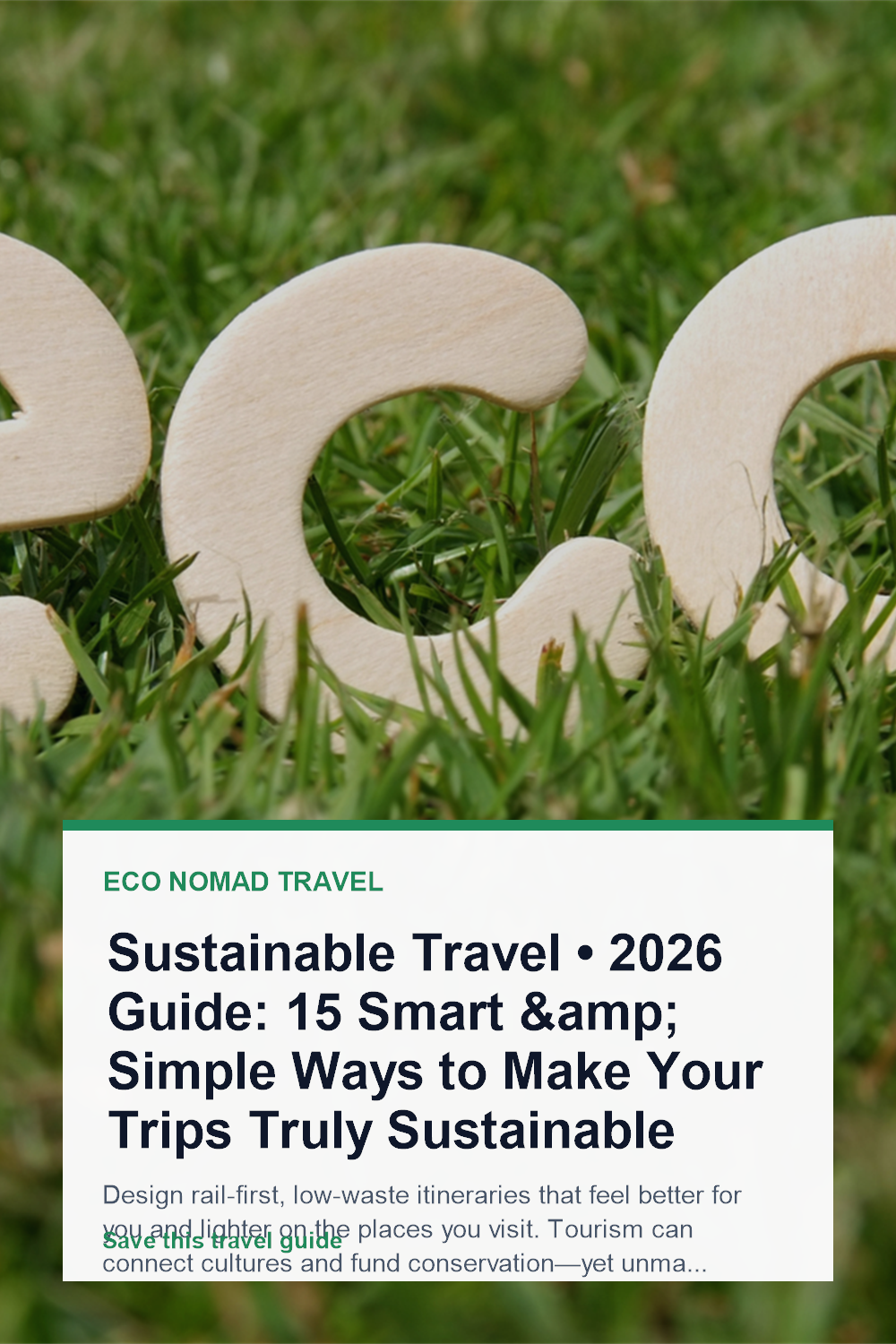 Sustainable Travel Tips For Eco Friendly Trips Sustainable Travel 2026 Guide 15 Smart And Simple Ways To Make Your Trips Truly Pin 20260520 090606 